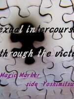 Sexual intercourse through the victim 　～Magic Marker　Yoshimitsu side～の表紙画像